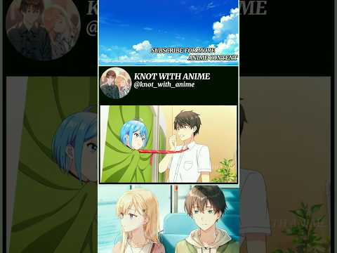 Bro miss the chance 🥲🙃 | Can a Boy-Girl Friendship Survive | #anime #animeedit #shorts