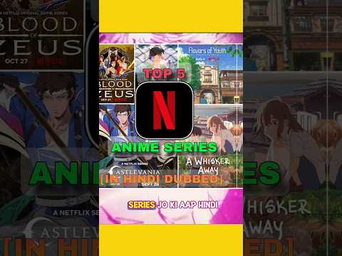 💥 Top 5 Netflix Anime  Series Hindi Dub ✨ Recommendations!!!