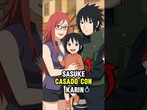 🤔 Que pasaria si Sasuke se casaba con Karin?  #naruto #boruto #anime