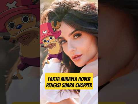 Fakta Mikayla Hover Sang Chopper #story #onepiece #series #film #netflix #anime #manga #viralvideo