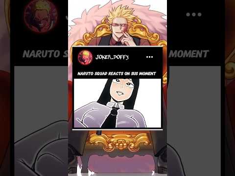 Naruto Squad Reacts on Sus Moment 😂😂 #anime #shorts #youtubeshorts