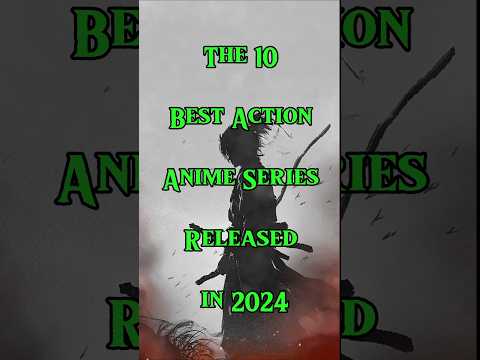 Top 10 best action Anime Series released in 2024 #shorts