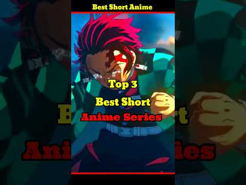 Top 3 Best Short Anime Series #shorts