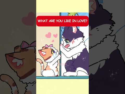 What Are You Like In Love? ##Akixin #cat #animation