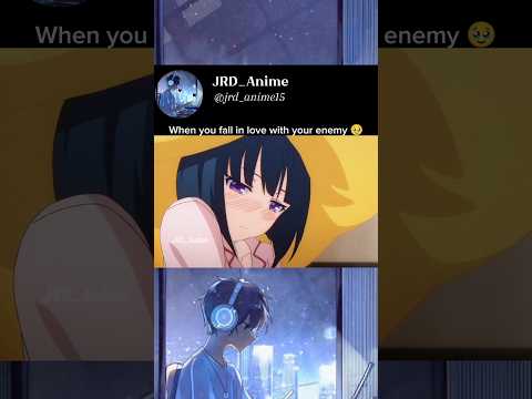 When you fall in love with your enemy 🥹